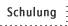 Schulung