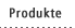 Produkte